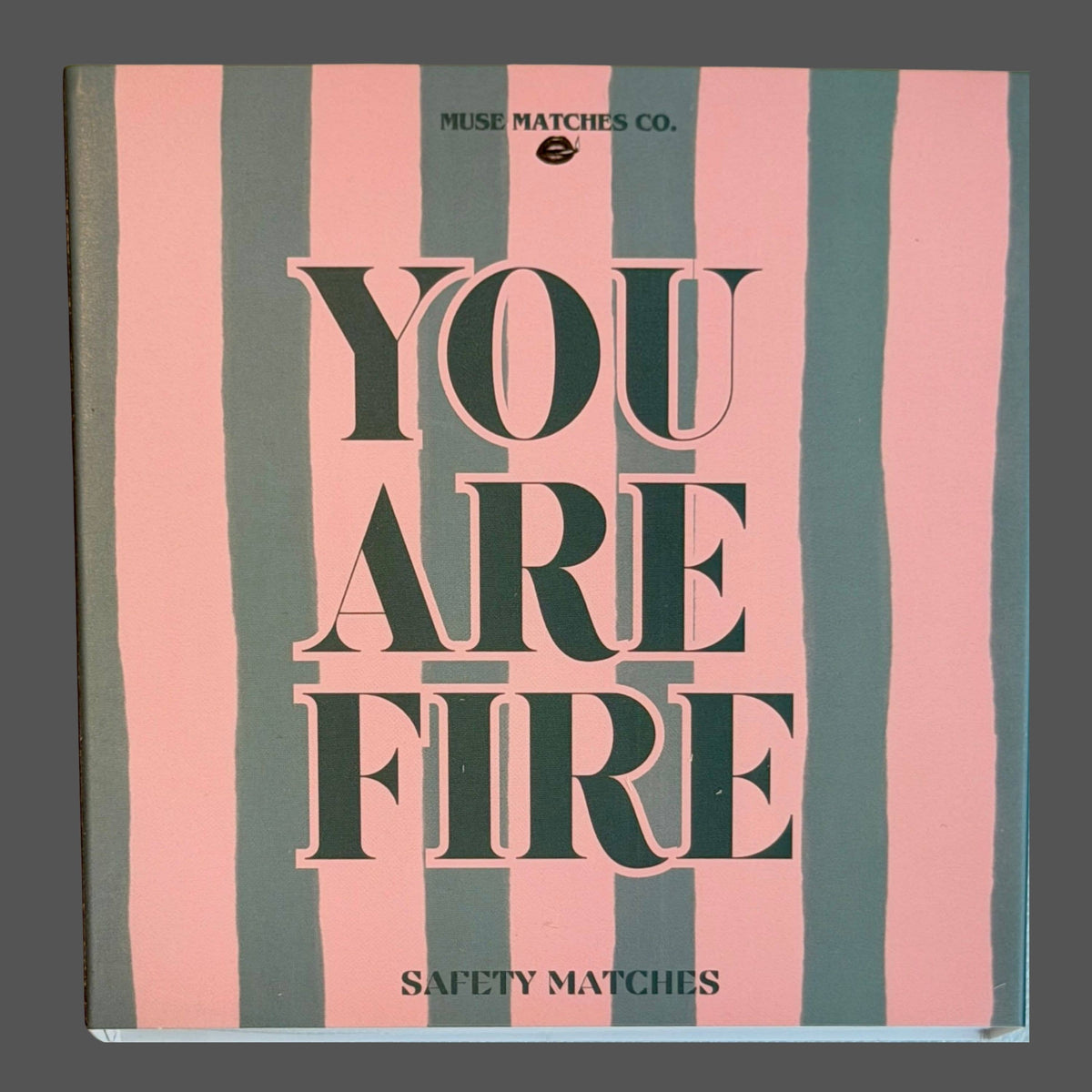 You A Fire Matches / Matchsticks