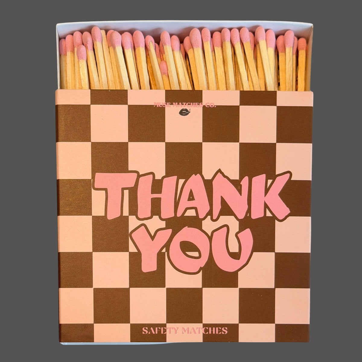 Thank You Matches / Matches